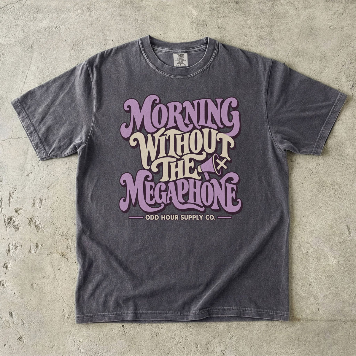 Pepper Comfort Colors 1717 T-shirt with the Morning Without the Megaphone graphic, front view