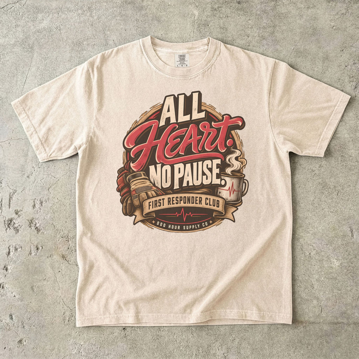 Ivory Comfort Colors 1717 T-shirt with All Heart No Pause front graphic, gloves, coffee mug and Odd Hour Supply branding.