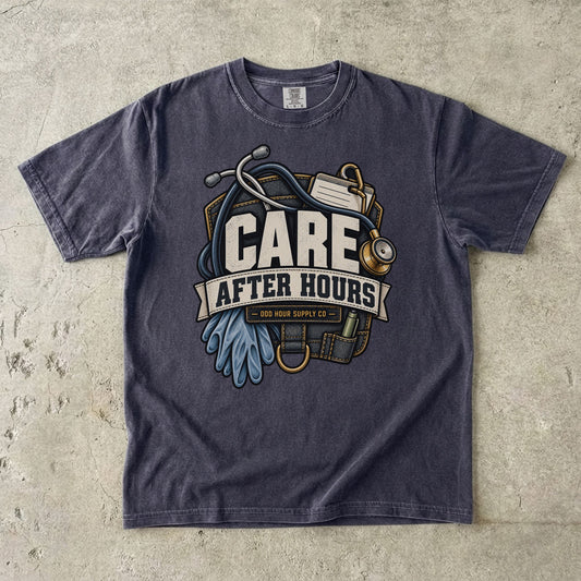 Care After Hours healthcare workwear graphic on a Graphite Comfort Colors T-shirt
