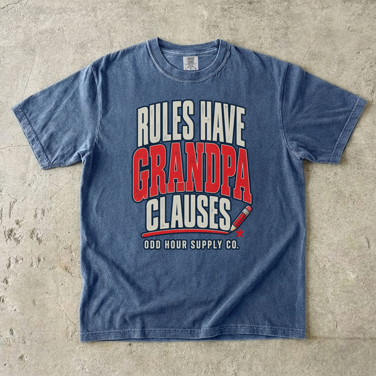 Denim T-shirt with RULES HAVE GRANDPA CLAUSES, a red pencil and an asterisk by Odd Hour Supply Co.