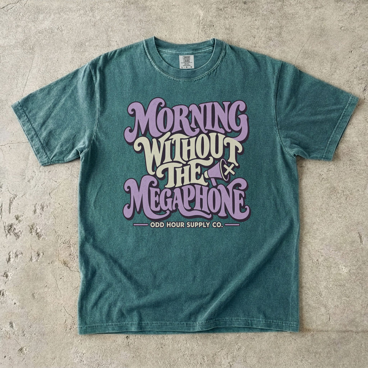 Blue Spruce Comfort Colors 1717 T-shirt with the Morning Without the Megaphone graphic, front view