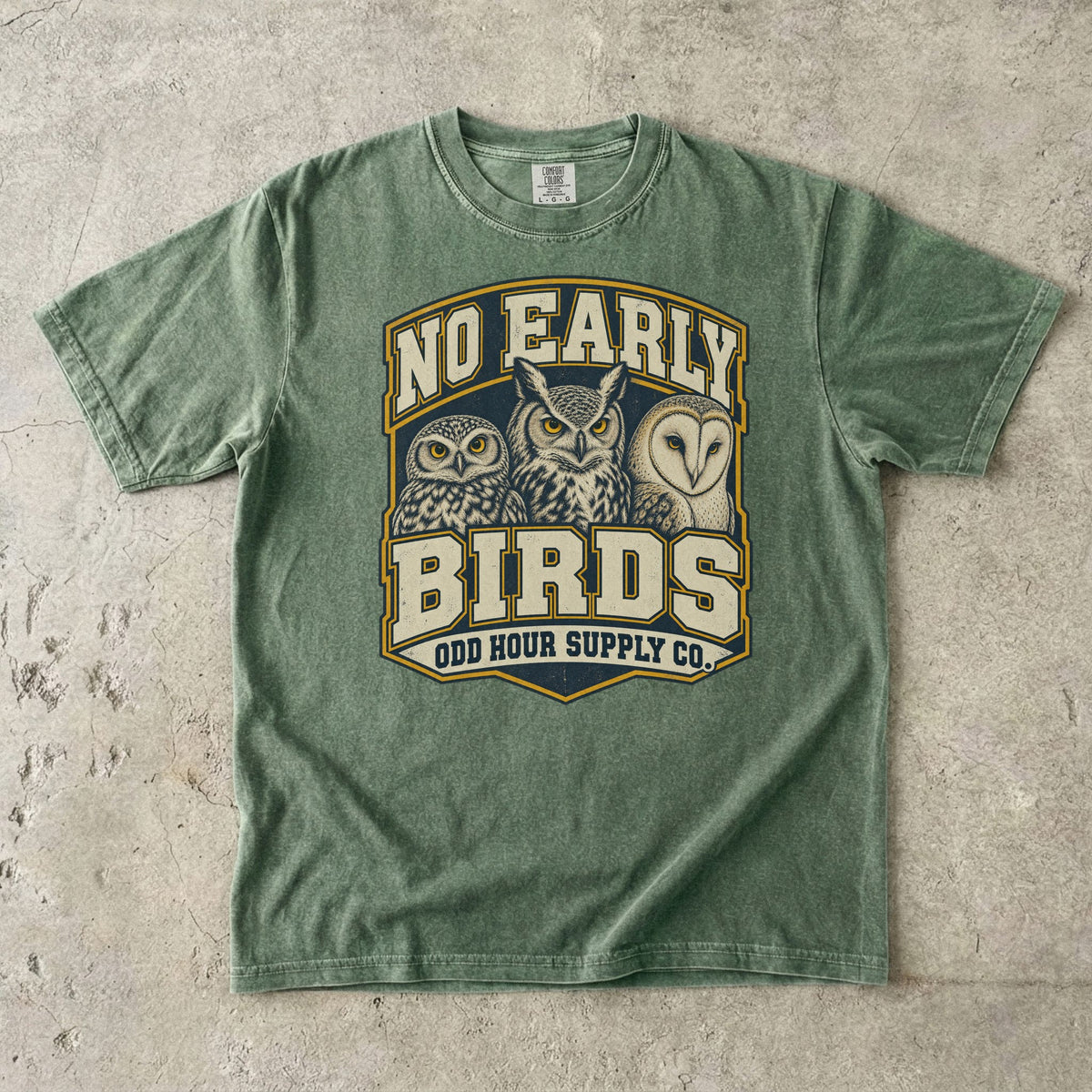 Moss Comfort Colors 1717 T-shirt with the No Early Birds graphic, front view