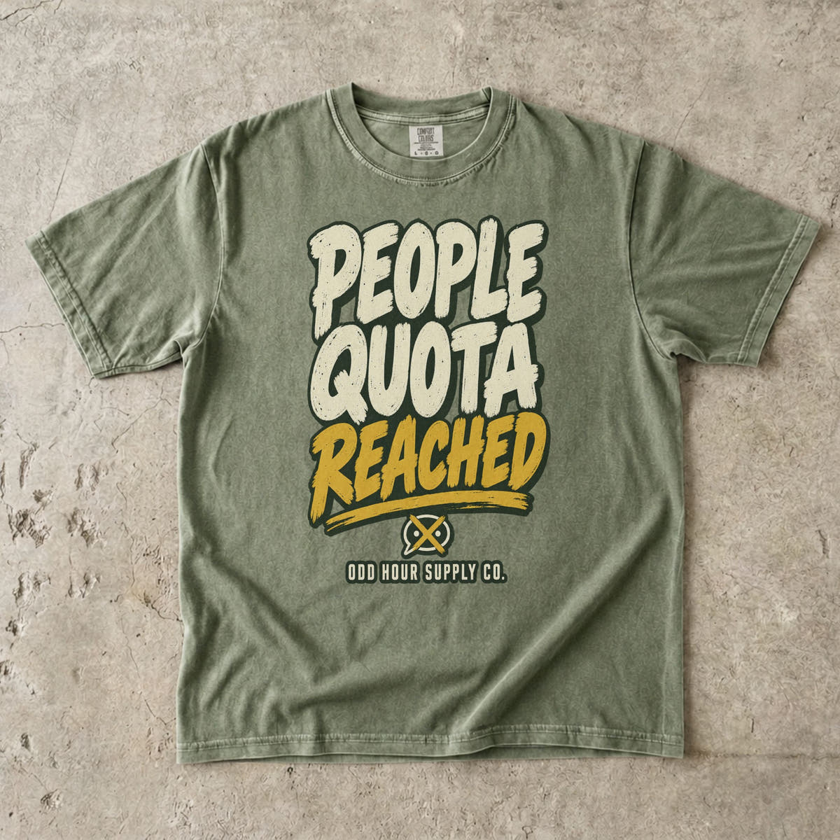 Hemp T-shirt with cream and mustard PEOPLE QUOTA REACHED lettering and Odd Hour Supply Co. branding.
