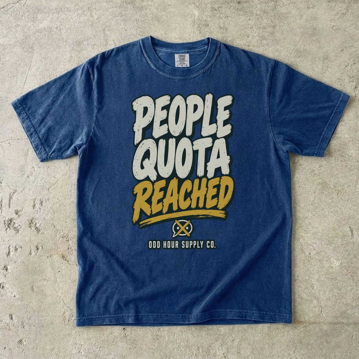 True Navy T-shirt with cream and mustard PEOPLE QUOTA REACHED lettering and Odd Hour Supply Co. branding.
